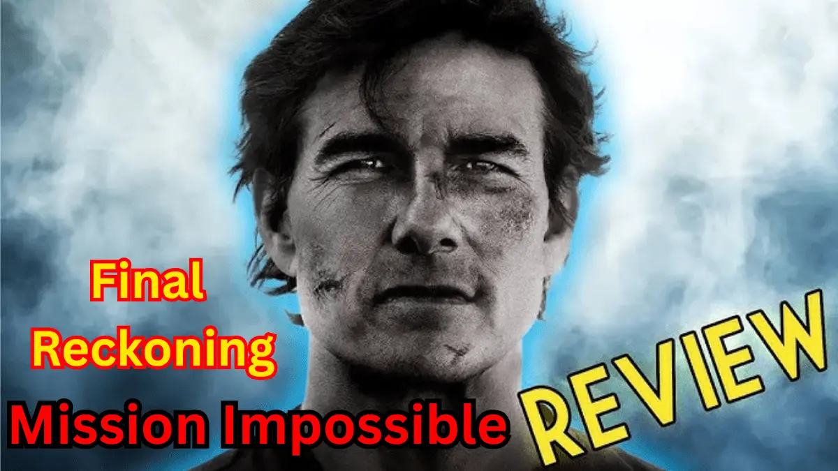 Mission Impossible-The Final Reckoning